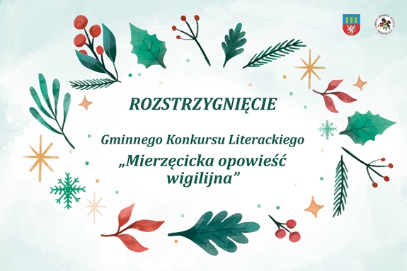 Graficzne ogłoszenie zakończenia konkursu "Mierzęcicka Opowieść Wigilijna"