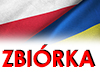 Miniatura artykułu - napis zbiórka na tle flag Polski i Ukrainy